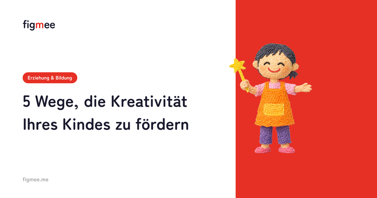 5 Wege, die Kreativität Ihres Kindes zu fördern