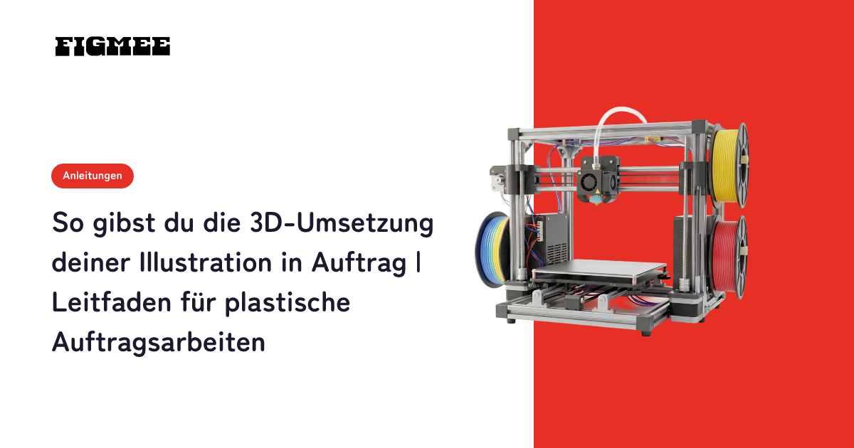 So gibst du die 3D-Umsetzung deiner Illustration in Auftrag | Leitfaden für plastische Auftragsarbeiten