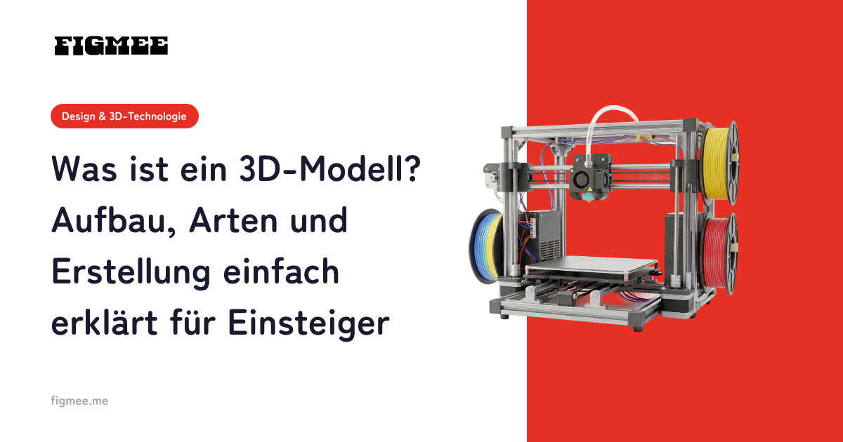 Was ist ein 3D-Modell? Aufbau, Arten und Erstellung einfach erklärt für Einsteiger