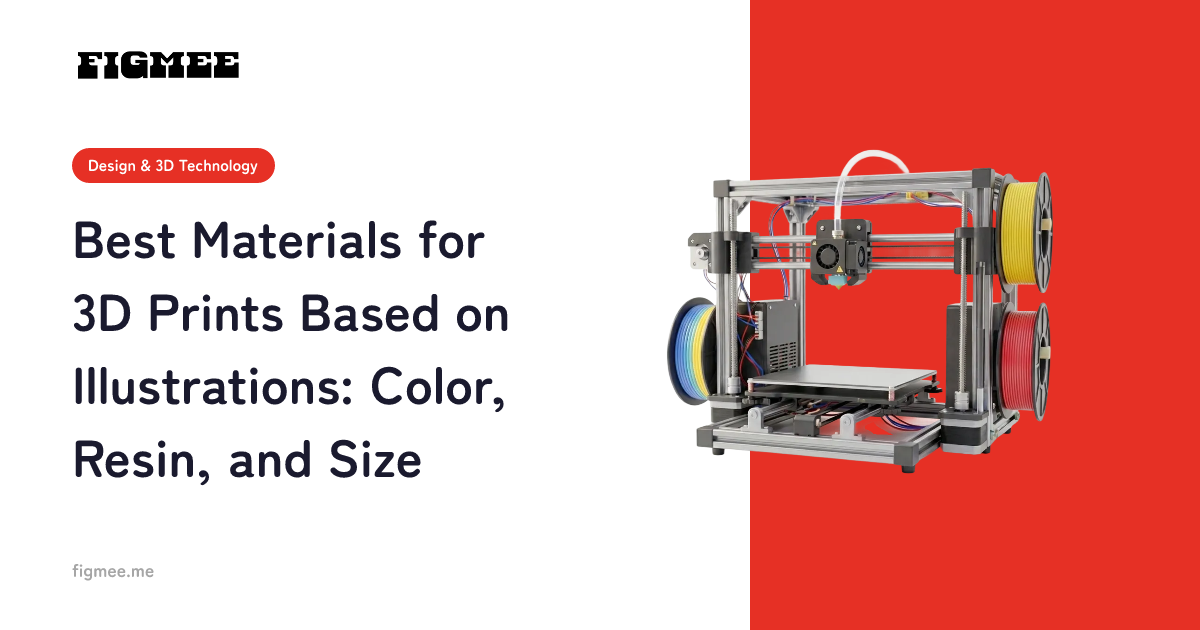 Best Materials for 3D Prints Based on Illustrations: Color, Resin, and Size