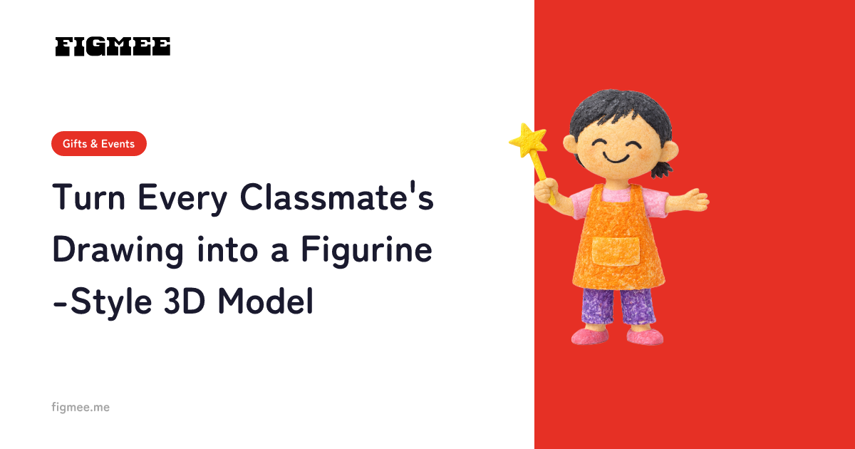 Turn Every Classmate's Drawing into a Figurine-Style 3D Model