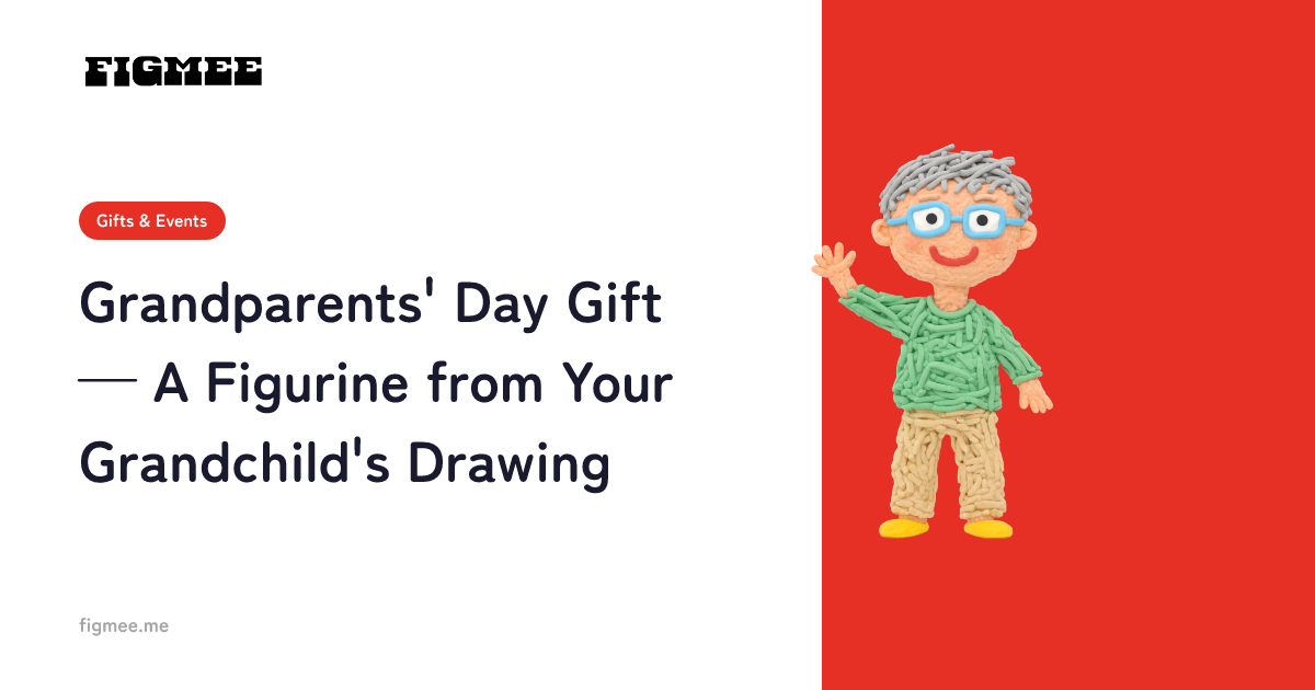 Grandparents' Day Gift — A Figurine from Your Grandchild's Drawing