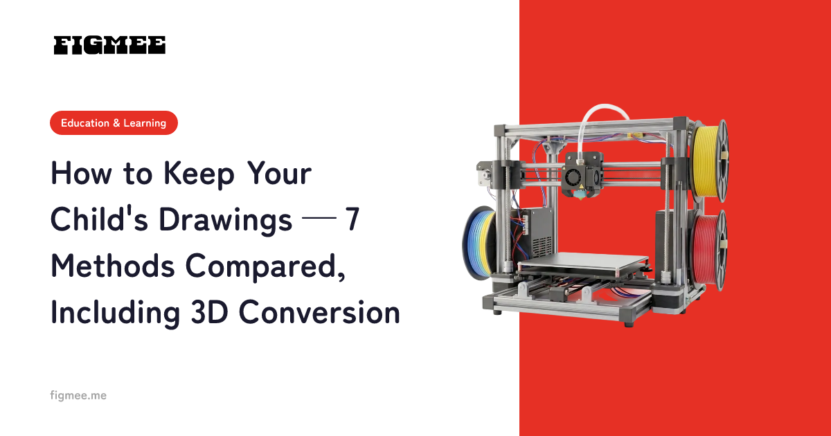 How to Keep Your Child's Drawings — 7 Methods Compared, Including 3D Conversion