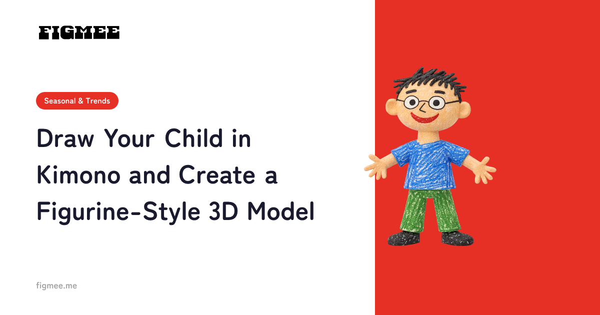 Draw Your Child in Kimono and Create a Figurine-Style 3D Model