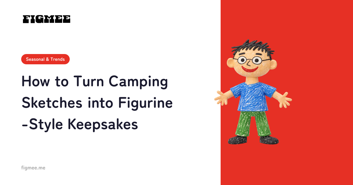 How to Turn Camping Sketches into Figurine-Style Keepsakes