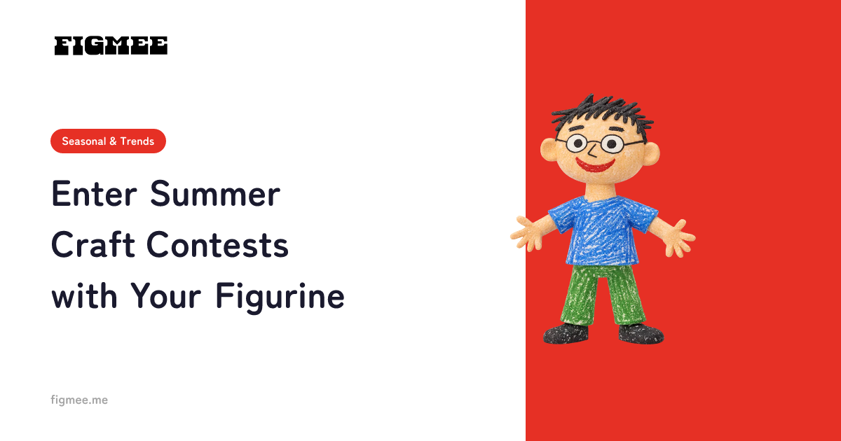 Enter Summer Craft Contests with Your Figurine