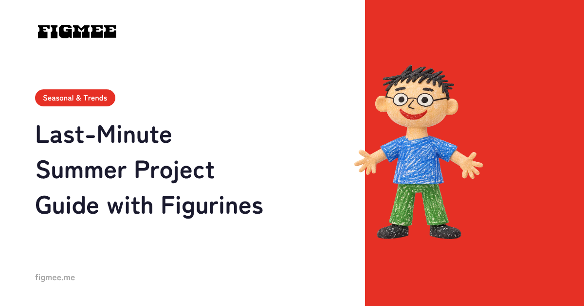 Last-Minute Summer Project Guide with Figurines