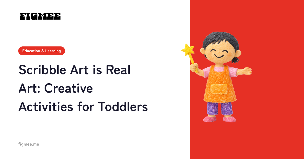 Scribble Art is Real Art: Creative Activities for Toddlers
