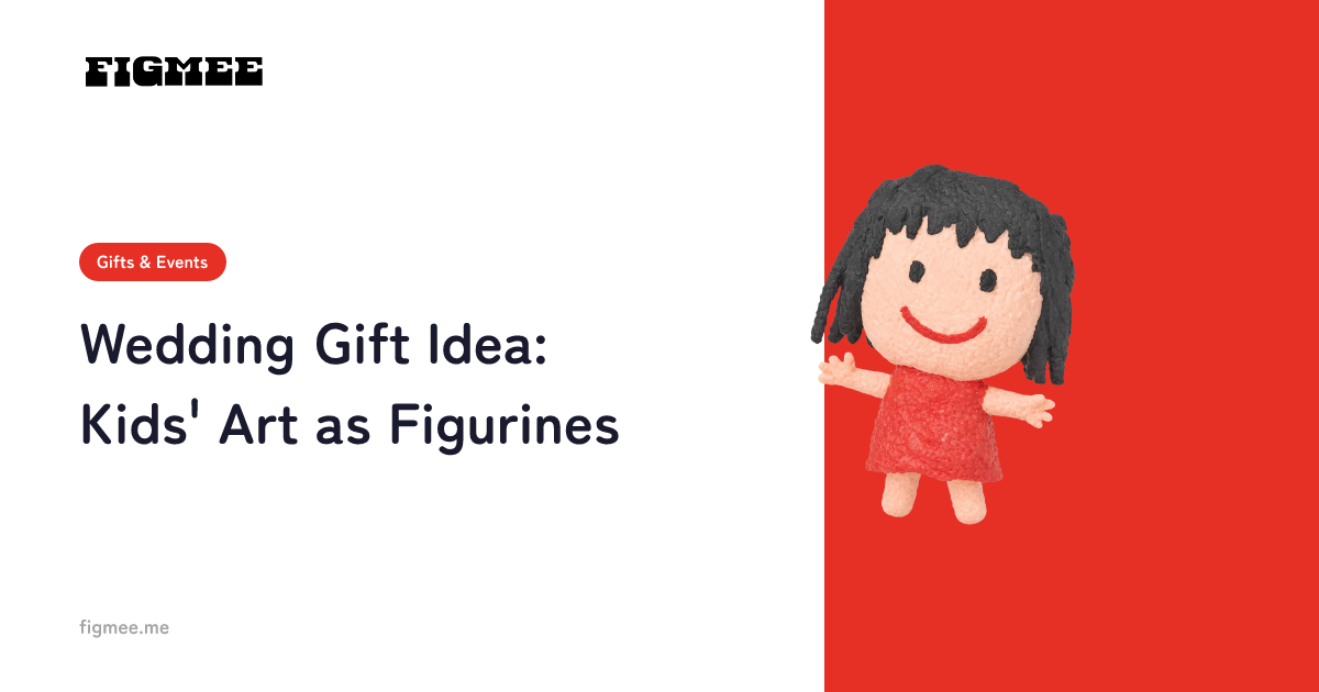 Wedding Gift Idea: Kids' Art as Figurines