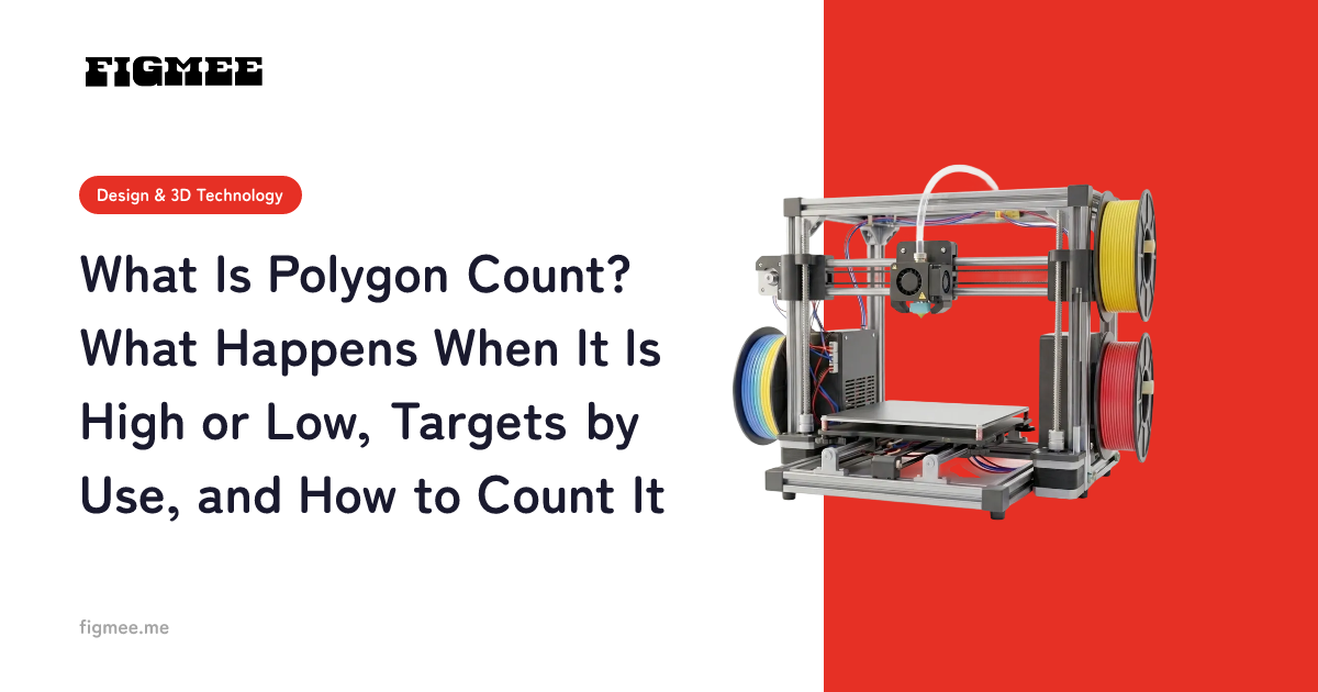 What Is Polygon Count? What Happens When It Is High or Low, Targets by Use, and How to Count It