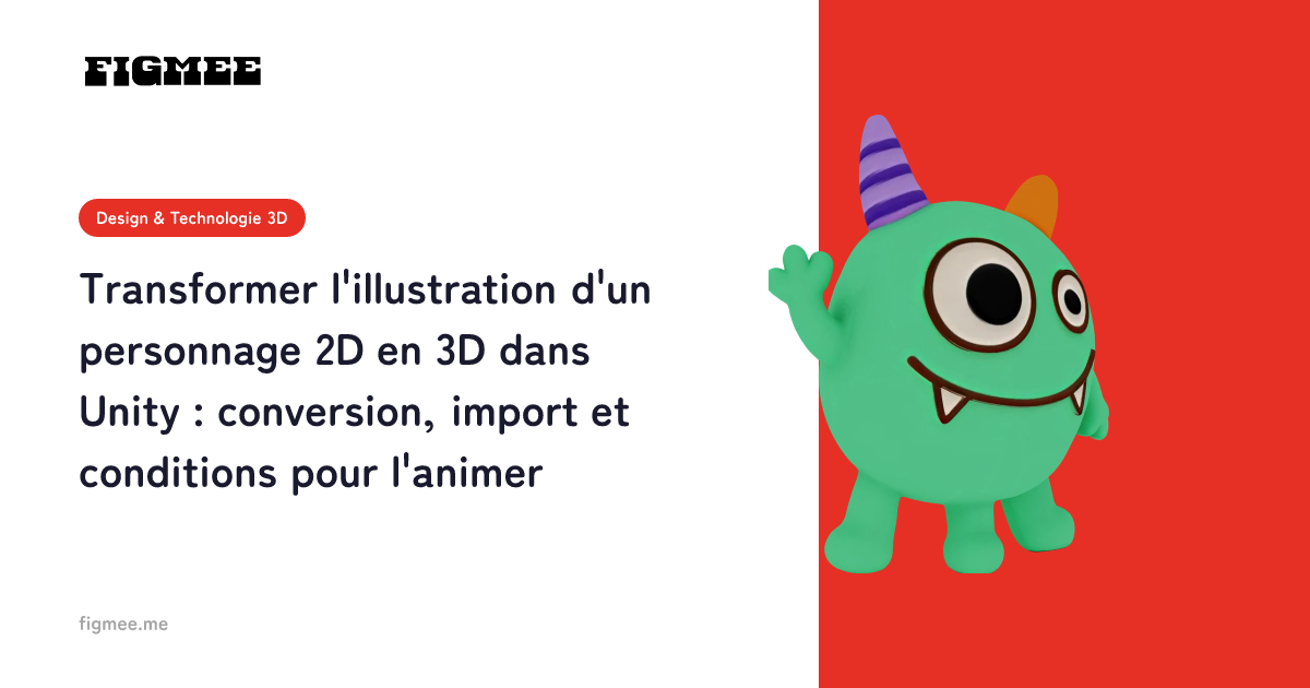 Transformer l'illustration d'un personnage 2D en 3D dans Unity : conversion, import et conditions pour l'animer