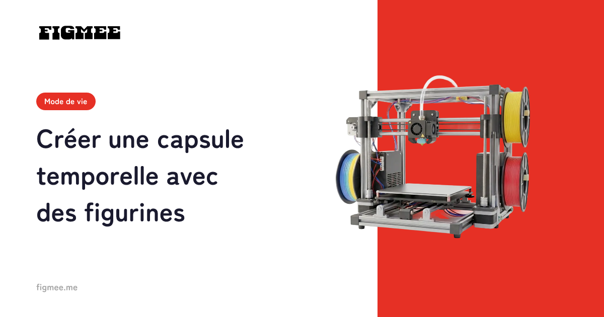 Créer une capsule temporelle avec des figurines