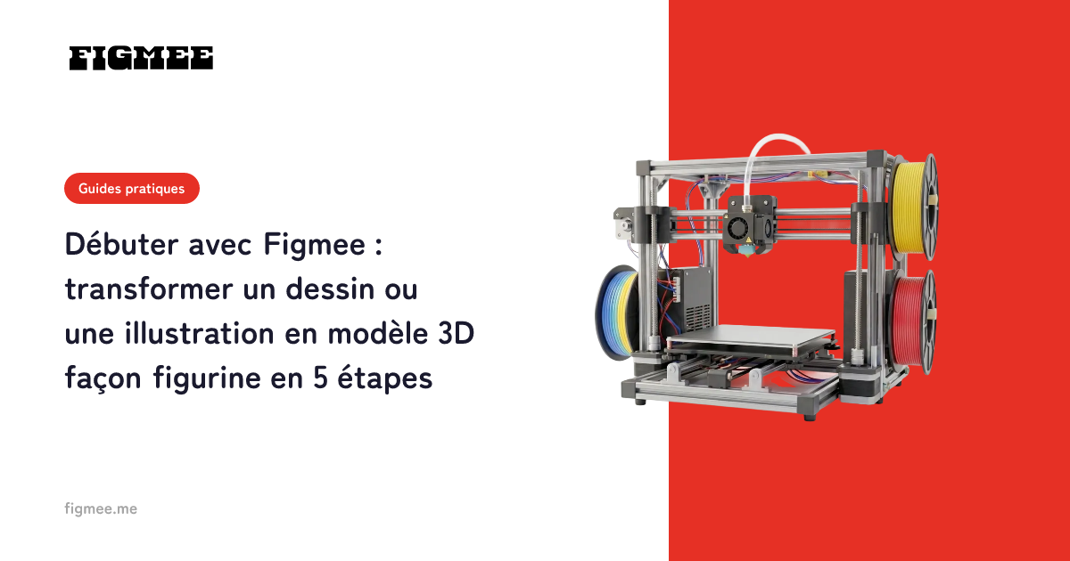 Débuter avec Figmee : transformer un dessin ou une illustration en modèle 3D façon figurine en 5 étapes