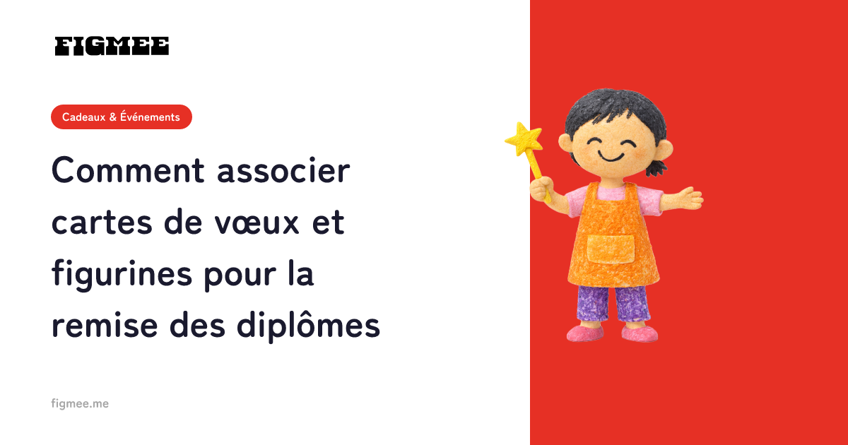 Comment associer cartes de vœux et figurines pour la remise des diplômes