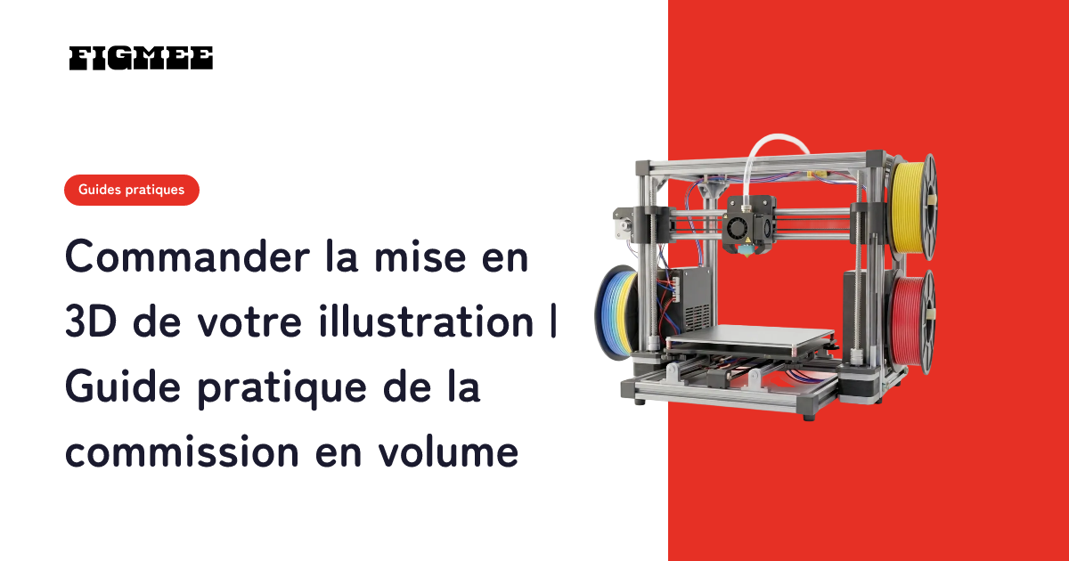 Commander la mise en 3D de votre illustration | Guide pratique de la commission en volume
