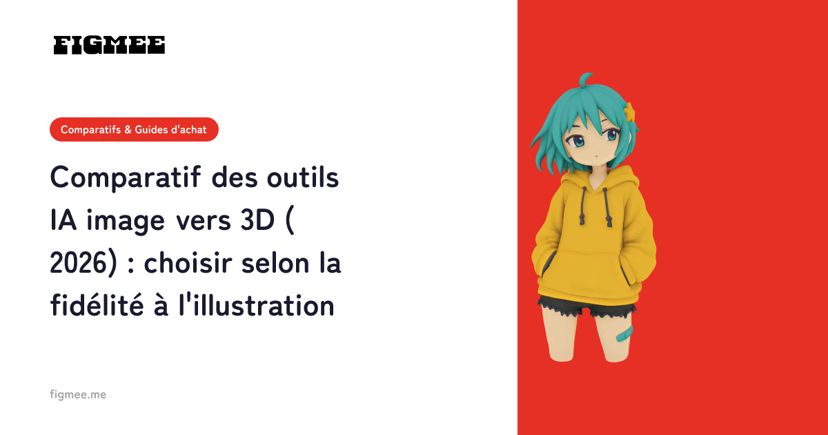 Comparatif des outils IA image vers 3D (2026) : choisir selon la fidélité à l'illustration