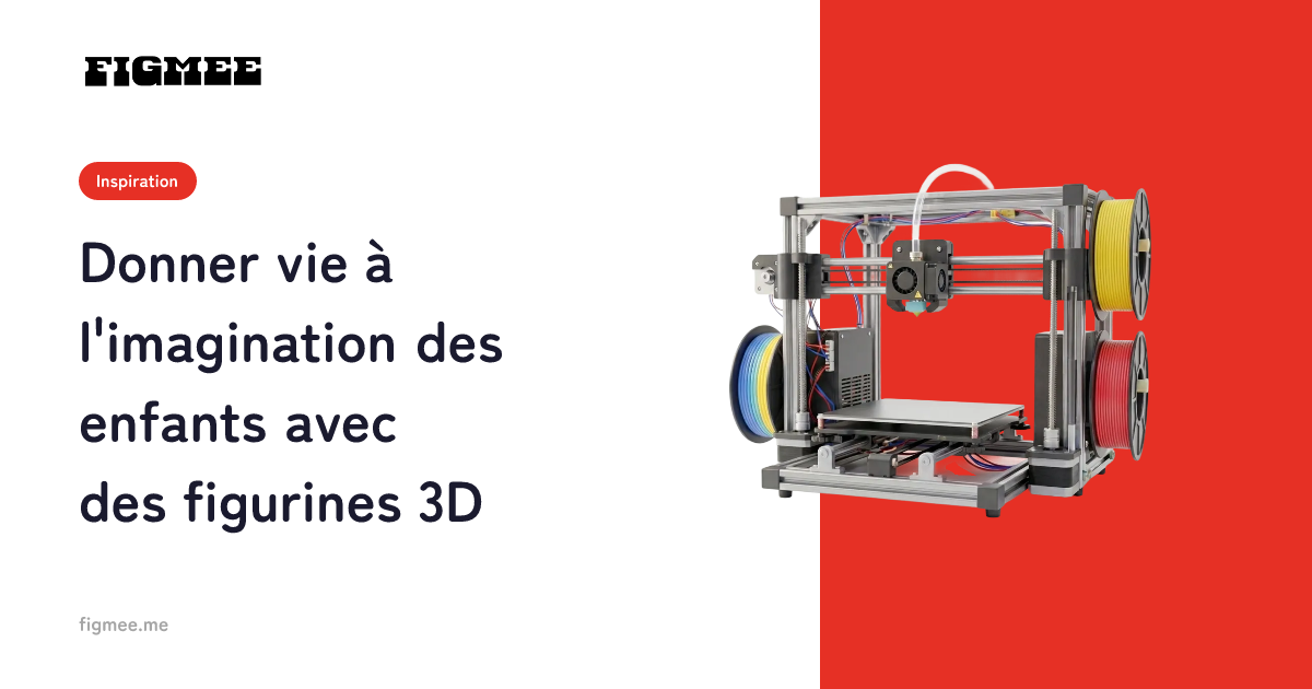 Donner vie à l'imagination des enfants avec des figurines 3D