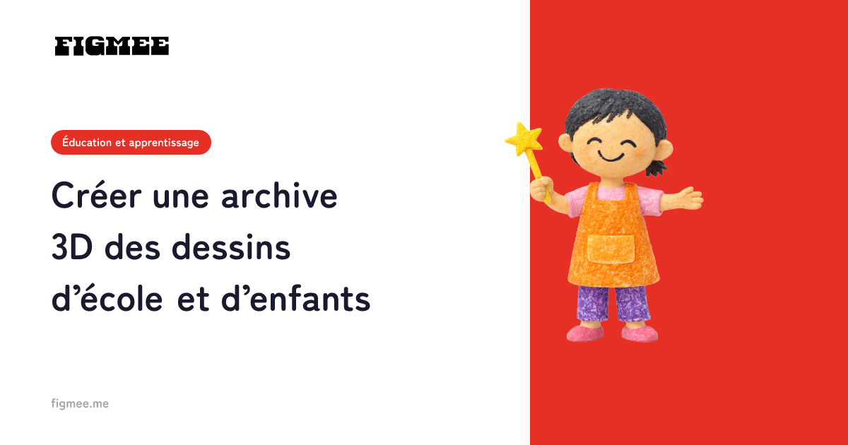 Créer une archive 3D des dessins d’école et d’enfants
