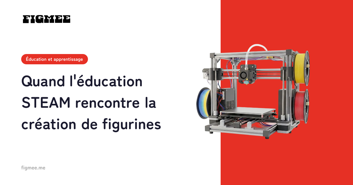 Quand l'éducation STEAM rencontre la création de figurines