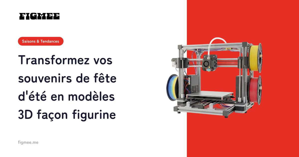 Transformez vos souvenirs de fête d'été en modèles 3D façon figurine