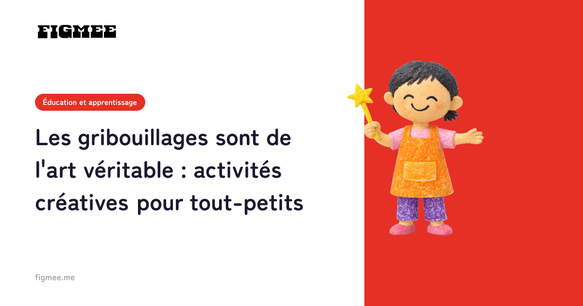Les gribouillages sont de l'art véritable : activités créatives pour tout-petits