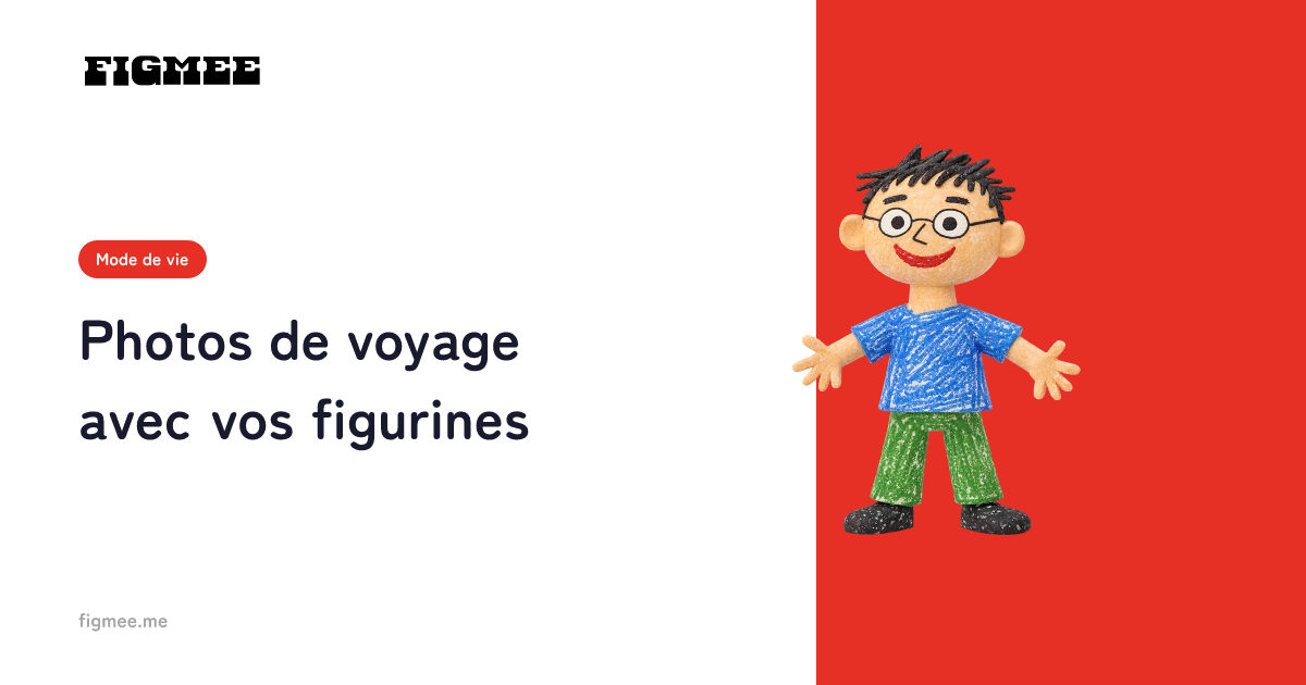Photos de voyage avec vos figurines
