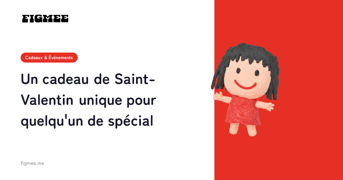 Un cadeau de Saint-Valentin unique pour quelqu'un de spécial